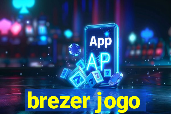 brezer jogo